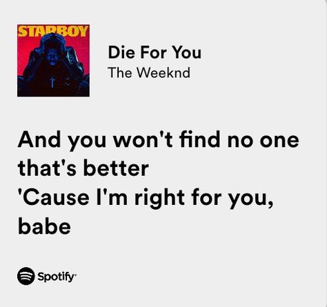 Die For You The Weeknd Spotify, Die For You Spotify, The Weeknd Text, Die For You Lyrics, Die For You The Weeknd Aesthetic, The Weeknd Quotes Tumblr, Die For You The Weeknd, The Weeknd Spotify Lyrics, Lyrics The Weeknd