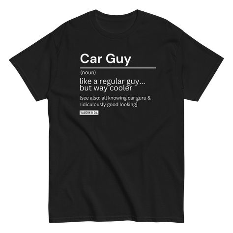 Car Guy Definition T-shirt, Car Lover Tshirt, Funny Car Shirt, Gifts for Car Guys, Funny Mechanic Gifts, Fathers Day Gifts, Gifts for Dads, Gifts for Husband, Presents for Boyfriend, Funny Mechanic Apparel Funny Car Shirts, Gifts For Car Guys, Accessories For Car, Funny Mechanic, Boyfriend Funny, Gifts For Dads, Mechanic Humor, Mechanic Gifts, Car Apparel