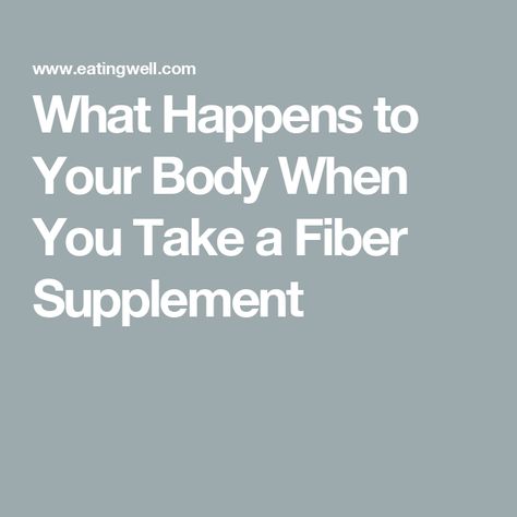 What Happens to Your Body When You Take a Fiber Supplement Best Fiber Supplement, Daily Fiber Intake, Fiber Diet, Fiber Supplements, High Fiber Diet, Soluble Fiber, Fiber Rich Foods, Functional Food, High Fiber Foods