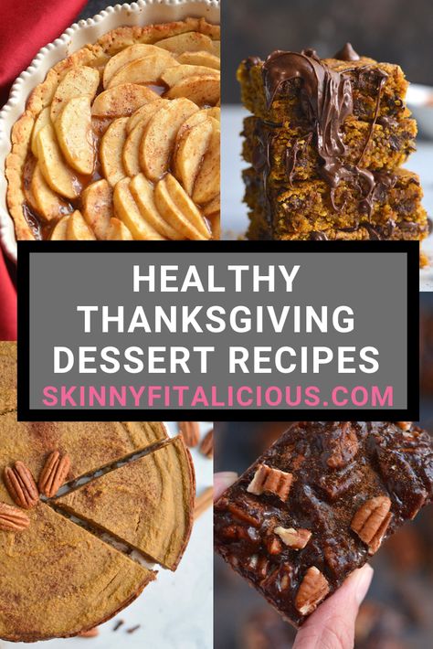 Low Sodium Thanksgiving Desserts, Healthier Thanksgiving Desserts, Skinnyfitalicious Recipes, Low Calorie Thanksgiving, Low Calorie Thanksgiving Desserts, Healthy Thanksgiving Recipes Dessert, Healthy Thanksgiving Dessert, Thanksgiving Dessert Ideas, Healthy Thanksgiving Desserts