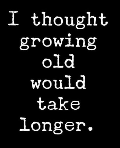 Growing Old