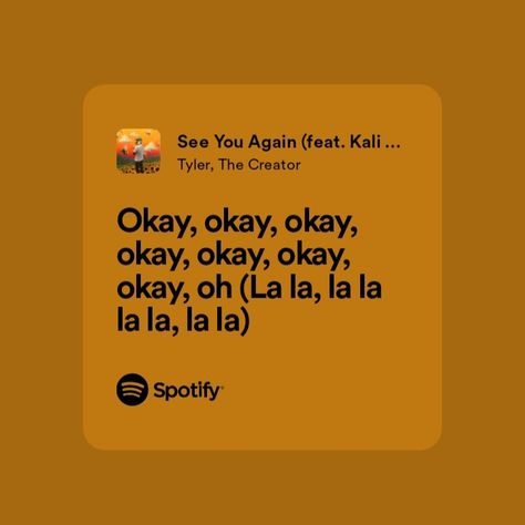 See You Again Spotify, See You Again Lyrics, Flower Boy, Phone Layout, Favorite Lyrics, See You Again, Flower Boys, Frank Ocean, Tyler The Creator