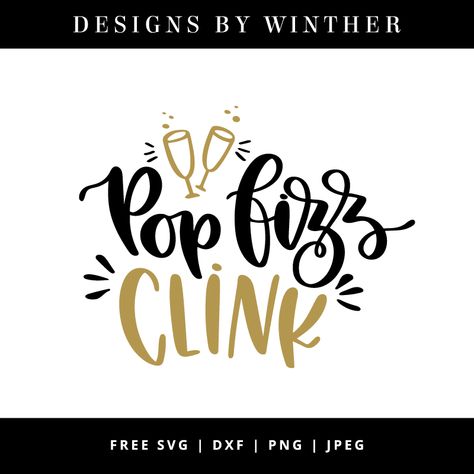 Free pop fizz clink svg cut file. New year's eve svg file New Years Eve Tops, Vinyl Craft Projects, Quotes For Shirts, New Years Eve Shirt, New Years Cookies, Circuit Crafts, New Year Diy, Fancy Writing, Cricut Svg Files Free