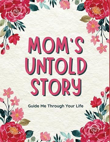 Mom's Untold Story. A Mother's Guided Journal: Memory Keepsake Book for Mothers to Share Their Life Stories with Their Daughters Mother Daughter Journal, Guided Journal, Keepsake Books, Life Journal, Memorial Keepsakes, Life Stories, Memory Books, Memoirs, Book Club Books