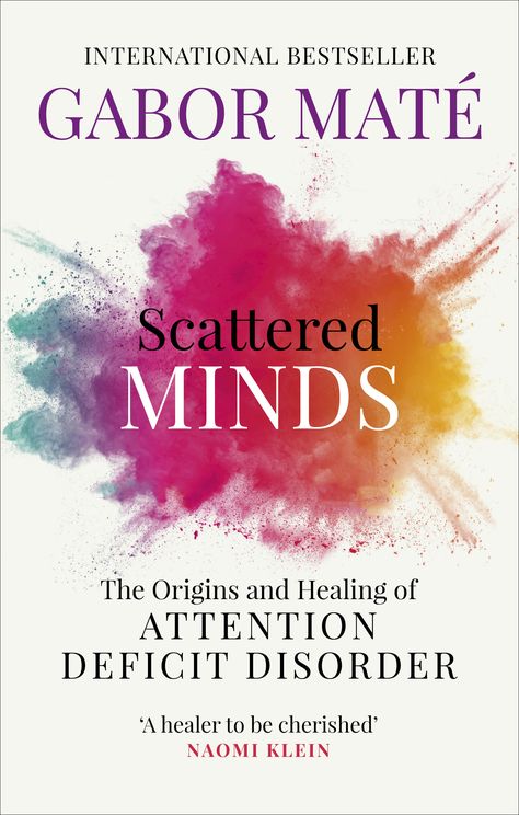 Scattered Minds explodes the myth of attention deficit disorder as genetically based – and offers real hope and advice for children and adults who live with the condition. Gabor Maté is a revered physician who specializes in neurology, psychiatry and psychology – and himself has ADD. With wisdom gained through years of medical practice and research, Scattered Minds is a must-read for parents – and for anyone interested how experiences in infancy shape the biology and psychology of the human brai Gabor Mate, Sun Tzu, Attention Deficit, George Orwell, Stephen Hawking, Self Help Books, What To Read, Inspirational Books, Amazon Books