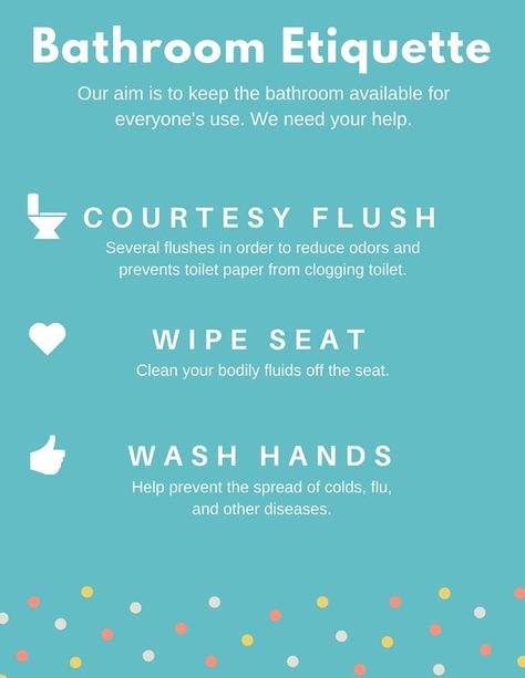 Bathroom Etiquette for office building. Courtesy flush. Wipe the seat. Bathroom Etiquette Signs Office, Washroom Etiquette Poster, Toilet Etiquette Posters, Bathroom Etiquette Signs, Workplace Bathroom, Workplace Etiquette, Bathroom Rules Printable, Counselors Office, Bathroom Etiquette