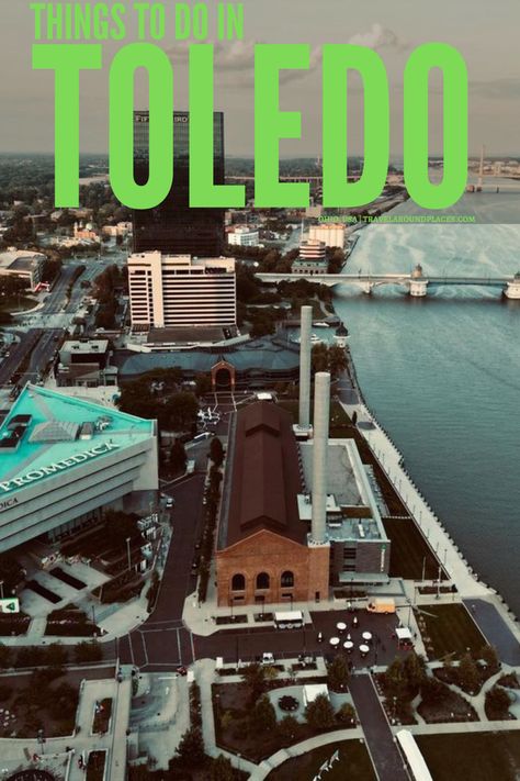 Toledo Ohio Things To Do In, Things To Do In Toledo Ohio, Ohio Attractions, Toledo Museum Of Art, Toledo Ohio, Ohio Travel, Us Travel Destinations, Park Hotel, Road Trip Usa