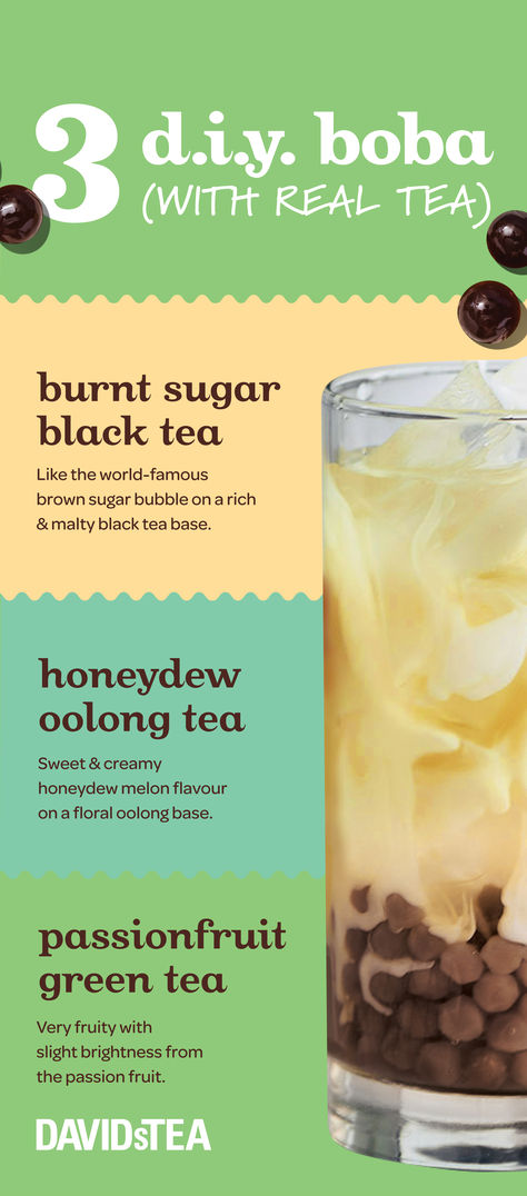 Got boba on your mind? There are so many options to
choose from, but we’ve got easy boba you can DIY
from home or on the go. Try the best boba tea flavors
now, made with real tea!

#davidstea #diybobatea #icedbobatea
#bestbobaflavors #bubbletea #bobaflavors Boba Tea Flavors, Diy Boba Tea, Passionfruit Green Tea, Diy Boba, Boba Flavors, Tea Flavors, Davids Tea, Burnt Sugar, Honeydew Melon