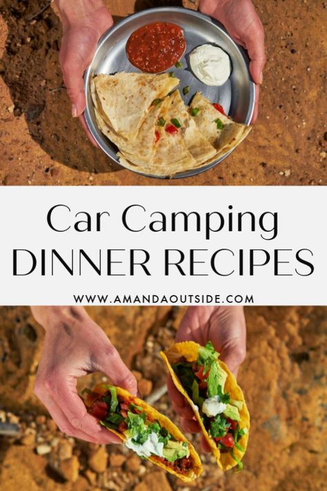 3 Easy Car Camping Dinner Ideas — Amanda Outside Camping Quesadillas, Camping Dinner Recipes, Camping Dinner Ideas, Easy Camping Dinners, Car Accessories For Girls Interior, Easy Camping Food, Camping Meal Ideas, Camping Dinner, Camping Meal