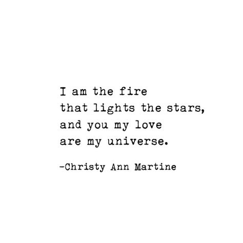 Quotes About Love And Space, Quotes About Stars Universe, Love Fire Quotes, Romantic Space Quotes, Night Time Love Quotes, Poems About Stars And Love, You Are Fire Quotes, You Are My Universe Quotes, Love Quotes Moon And Stars