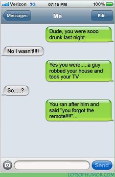 funny texts dude you was drunk last night jokes - Google Search Drunk Text, Funny Drunk Texts, Funny Drunk, Funny Text Memes, Drunk Texts, Funny Texts Crush, Drunk Humor, Lol Text, Funny Text Fails