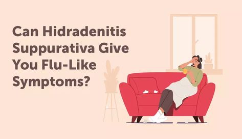 Although hidradenitis suppurativa (HS) is a skin disease, it can affect the whole body, inside and out. If you have HS, you may experience flu-like symptom Hs Treatments, Hs Skin Disease, Hidradenitis Remedies, Health Podcast, Skin Diseases, Whole Body, Health Tips, The Whole, Disease