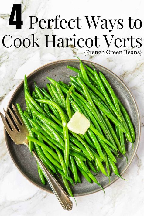 Learn how to cook haricot verts (green bean) to a perfect crisp tender w/ 4 different methods: steam/sauté, skillet, oven roast or steam basket. Makes a perfect side dish for just about any dinner. Green Bean Recipes Oven, Haricot Verts Recipe, Meal Sides, Classic Green Bean Casserole, French Green Beans, Steamed Green Beans, Veggie Delight, Dinner Side Dishes, Steamed Vegetables