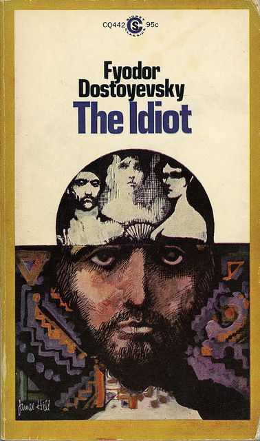 The Idiot by Fyodor Dostoyevsky, a Signet Classic paperback with cover illustration by James Hill, 1969 Dostoyevsky Books, Best Book Covers, Unread Books, Fyodor Dostoyevsky, Vintage Book Covers, Recommended Books To Read, Cool Books, Literature Books, Cover Book