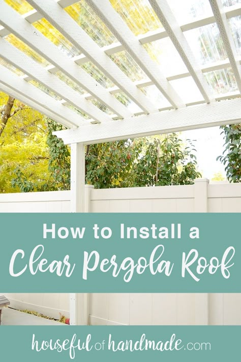 We love our new patio pergola, but the only thing that could make it better was installing a clear pergola roof. Now even if it decides to rain for an entire month (like it did in September), we can still enjoy gatherings on the patio.  #OutdoorDecor #PergolaIdeas #OutdoorDecorating #DIY #PatioIdeas Covered Patio With Clear Roof, Clear Roof Pergola Covered Patios, Clear Polycarbonate Roof Pergola, Pergola With Plastic Roof, White Pergola With Roof, Pergola With Plexiglass Roof, Pergola With Rain Protection, Clear Roof Patio Cover, Simple Patio Cover Ideas