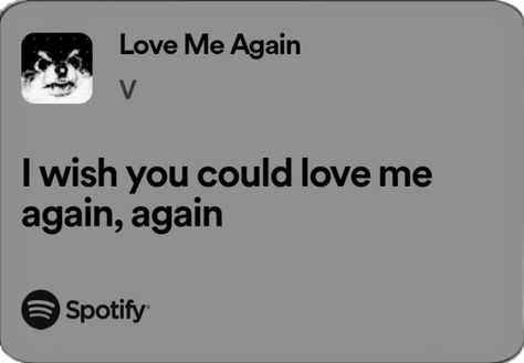 V Love Me Again, Post Decor, Hiphop Dance, Quotes Lyrics, Love Me Again, Song Lyric Quotes, Music Quotes Lyrics, Beautiful Lyrics, Cute Simple Wallpapers