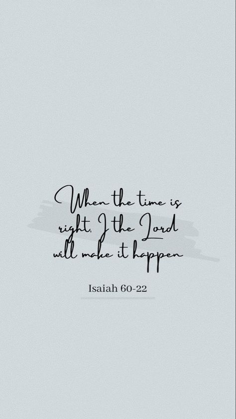 Isaiah 60:22 Wallpaper, Isaiah 60 22 Wallpaper, Bible Thoughts, Widget Quotes, Isaiah 60 22, Christian Quotes Wallpaper, Bible Verse Background, Comforting Bible Verses, Jesus Return