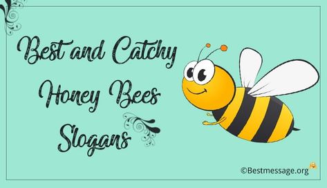 Great honey bees slogans ideas. list of the catchy save bees slogans, bee sayings, cute quotes, taglines with examples. A creative collection of Save Bees Slogans. Bees Quotes Cute, Bee Words Quotes, Bumble Bee Sayings, Honey Bee Sayings, Cute Bee Quotes, Bee Sayings For Teachers, Bee Quotes Inspiration Life, Honey Quotes Bee, Bee Sayings Quotes