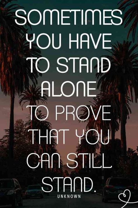 “Sometimes you have to stand alone to prove that you can still stand.” — Anonymous #confidentquotes #confident #quotes #confidence #confidencequotes #single #beingsingle #singlequotes #YourTango | Follow us on Pinterest: www.pinterest.com/yourtango Words And Actions Quotes, Actions Quotes, Friendship Breakup Quotes, Quotes About Being Single, Confident Quotes, Stand Quotes, Friendship Breakup, Quotes Confidence, How To Be Single