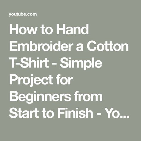 How to Hand Embroider a Cotton T-Shirt - Simple Project for Beginners from Start to Finish - YouTube Embroidering T Shirts, How To Embroider On A Tshirt, Embordery Shirt Ideas, How To Hand Embroidery On Clothes, Tshirt Embroidery Ideas, Hand Embroidery Tshirt, Diy Embroidered Shirt, Hand Embroidered Tshirt, Hand Embroidered Shirt