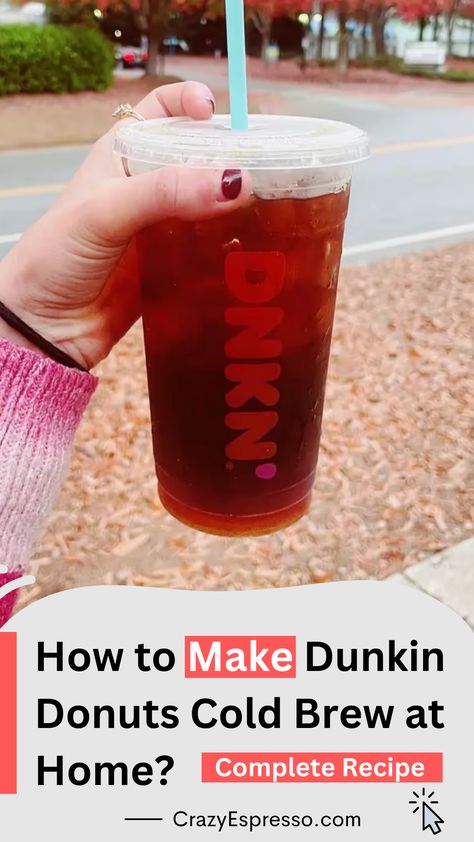 Dunkin Donuts Cold Brew Coffee Recipe Dunkin Cold Brew Recipe, Dunkin Donuts Frozen Coffee Recipe, Dunkin Donuts Cold Brew Order, Dunkin Cold Brew, Duncan Donuts Iced Coffee Recipe, How To Order Dunkin Donuts Iced Coffee, Cold Brew Recipes, Dunkin Donuts Iced Coffee Orders, Sweet Dunkin Donuts Iced Coffee