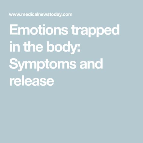 Releasing Trapped Emotions, Trapped Emotions, Counselling Tools, Emotion Chart, Feeling Weak, Body Therapy, Physical Pain, Mind Body Connection, Emotional Body