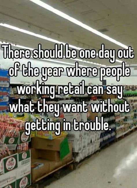 Quotes About Working in Retail | Working retail Cashier Problems, Working Retail, Retail Humor, Retail Problems, Pharm Tech, Pharmacy Humor, Sales Quotes, Working In Retail, Relatable Things