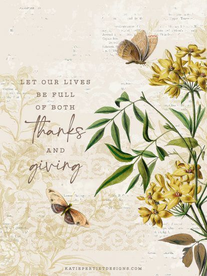 In All Things Give Thanks Quote, Thankful Quotes For Friends, Thankful For You Quotes, Gratitude Aesthetic, Beautiful Flower Quotes, Gratitude Day, Blessed Thanksgiving, July Quotes, Katie Pertiet