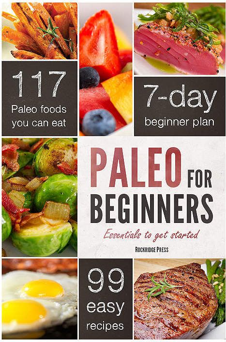 Asstd National Brand Paleo For Beginners: The Guide To Getting Started Paleo Diet For Beginners, Primal Diet, Paleo For Beginners, Natural Cooking, Paleo Cookbook, Cucumber Diet, Diet For Beginners, Ketogenic Diet Meal Plan, Ketogenic Diet For Beginners