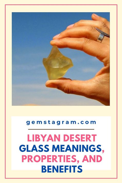 Libyan Desert Glass Properties, Lybian Desert Glass Crystal Meaning, Libyan Desert Glass Meaning, Crystal Uses, Rock Hunting, Gemstone Properties, Crystal Healer, Desert Glass, Crystals Healing Properties