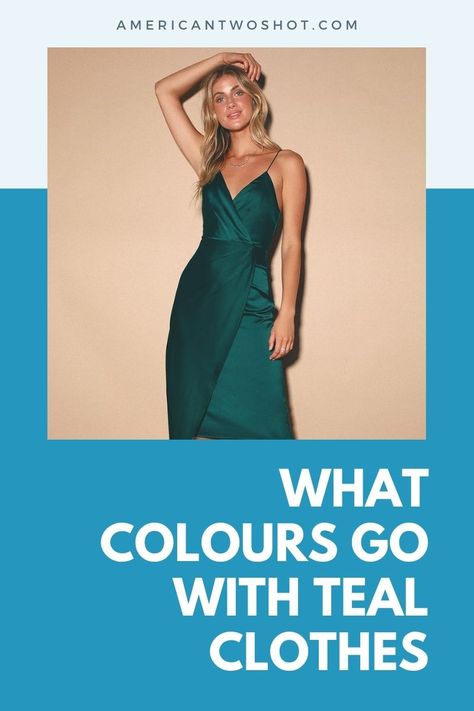 Elevate your style with our expert tips on What Colours Go With Teal Clothes. From classic neutrals to bold hues, we'll show you how to create stunning combinations that flatter your teal garments. https://americantwoshot.com/what-colours-go-with-teal-clothes/ Teal Green Color Combination Outfit, Colors That Go With Teal Clothes, Teal Colour Combinations Outfit, Teal Dress Outfit Ideas, Teal Matching Colors, Teal Skirt Outfit Color Combinations, What To Wear With Teal Pants, Teal Outfit Ideas Color Combos, Teal Color Combinations Outfits