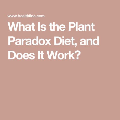 What Is the Plant Paradox Diet, and Does It Work? Plant Paradox Recipes Phase 1, Plant Paradox Recipes, Plant Paradox Food List, Plant Paradox Diet, Nightshade Vegetables, Lectin Free Diet, Plant Paradox, Starchy Foods, Soy Products