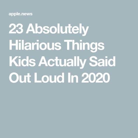 23 Absolutely Hilarious Things Kids Actually Said Out Loud In 2020 Things Kids Say, Funny Funny, Apple News, Funny Kids, Buzzfeed, Out Loud, Funny Cute, I Laughed, Funny Things