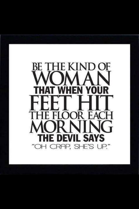 Formidable woman ;) Crossfit Inspiration, Wit And Wisdom, I Love My Wife, Quotable Quotes, The Devil, Woman Quotes, Great Quotes, Inspire Me, Inspirational Words