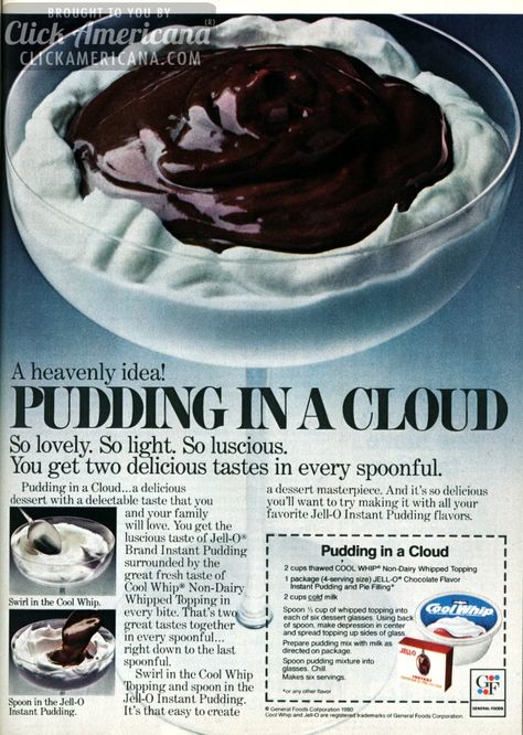 Pudding in a cloud (1982).  My mom use to make these - yum!  The fancy glass was my favorite part! 1980s Food, 80s Food, Retro Desserts, Pudding Flavors, Pudding Desserts, Food Ads, Instant Pudding, Retro Recipes, Vintage Recipes