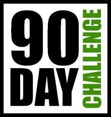 90 day challenge 90 Days Challenge, 90 Day Challenge, Days Challenge, Day Challenge, It Works