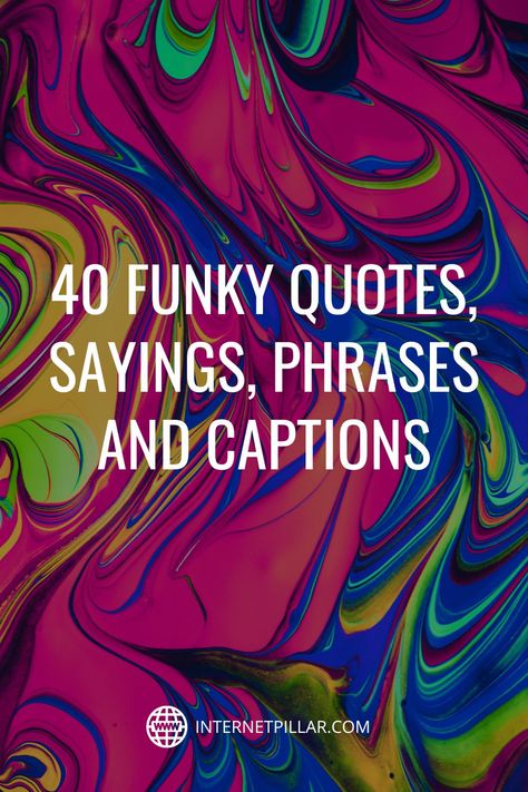 40 Funky Quotes, Sayings, Phrases and Captions - #quotes #bestquotes #dailyquotes #sayings #captions #famousquotes #deepquotes #powerfulquotes #lifequotes #inspiration #motivation #internetpillar Popular Phrases Sayings, 90s Phrases Sayings, Hip Quotes, 70s Sayings Quotes, Disco Quotes, Funk Quotes, Hip Quote, 90s Quotes, Funky Quote