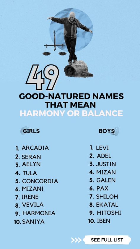 Names related to harmony and balance tend to reflect themes of equilibrium, perfect melody, and tranquil nature. For parents who are looking forward to watching their baby grow into a well-rounded and good-natured child, one of these names may be just the right choice. From Arcadia to Mizan, there are a vast number of names to consider. Names Meaning, Gender Neutral Names, Baby Grow, Little Angel, Names With Meaning, Baby Name, Cool Names, Boy Names, Girl Names