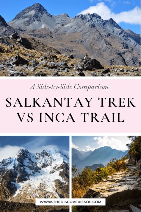 A guide to the Inca Trail vs Salkantay Trek. Discover which one you should choose when trekking to Machu Picchu. #salkantaytrek #incatrail Salkantay Trek, Inca Trail, Inca Trails, Andes Mountains, Peru Travel, Snowy Mountains, Machu Picchu, Side By Side, Historical Sites