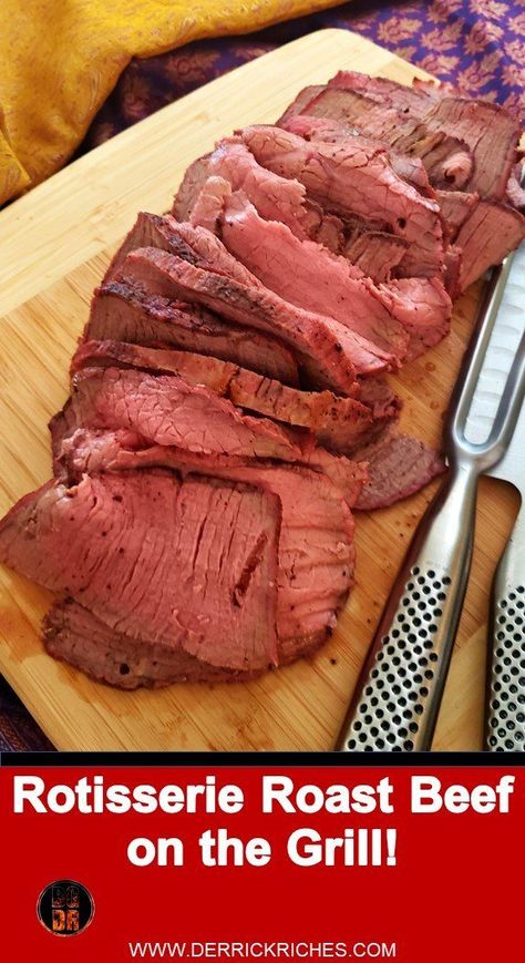 Rotisserie Roast Beef Rotisserie Roast Beef, Bbq Roast Beef, Grilled Roast Beef, Wood Fired Oven Recipes, Bbq Smoker Recipes, Bbq Rotisserie, Best Roast Beef, Roast Beef Sandwich, Sirloin Roast