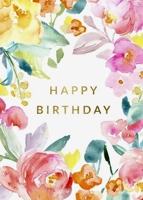 Happy Birthday Flowers Images, Happy Birthday Watercolor, Happy Birthday Floral, Free Printable Birthday Cards, Birthday Watercolor, Happy Birthday Illustration, Birthday Verses, Happy Birthday Text, Happy Birthday Art