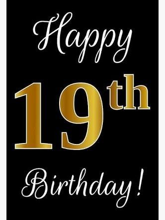 Sons 19th Birthday Quotes, Happy 19th Birthday Wishes, Quotes For 19th Birthday, Happy 19th Birthday Grandson, Happy Birthday 19 Years Old Girl Wishes, Happy 19 Birthday To Me, Happy Birthday Chihuahua, 19 Birthday Quotes, 8ste Verjaardag Wense