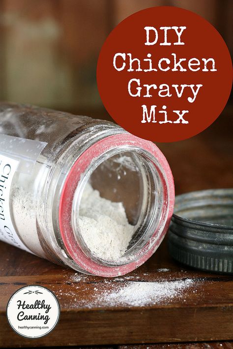 Chicken Gravy Mix - Healthy Canning Diy Chicken Gravy, Chicken Gravy Mix Recipe, Diy Dry Mixes, Diy Gravy, Chicken Gravy Mix, Beef Gravy Mix, Pantry Mixes, Homemade Chicken Gravy, Canning For Beginners