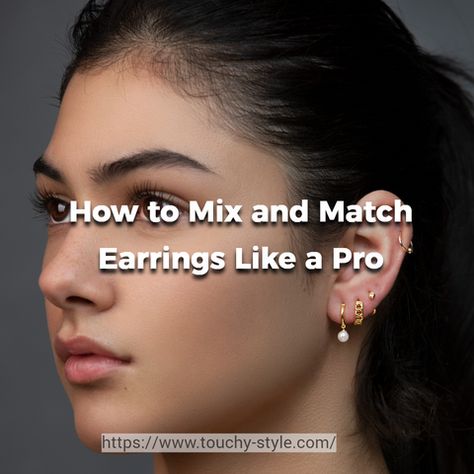 How to Mix and Match Earrings Like a Pro? | Touchy Style Earring Placement Ideas, Multiple Ear Piercings Aesthetic, Earring Stack Ideas, Multiple Earrings, Multiple Ear Piercings, Types Of Earrings, How To Mix, Earrings And Necklace, Classic Earrings