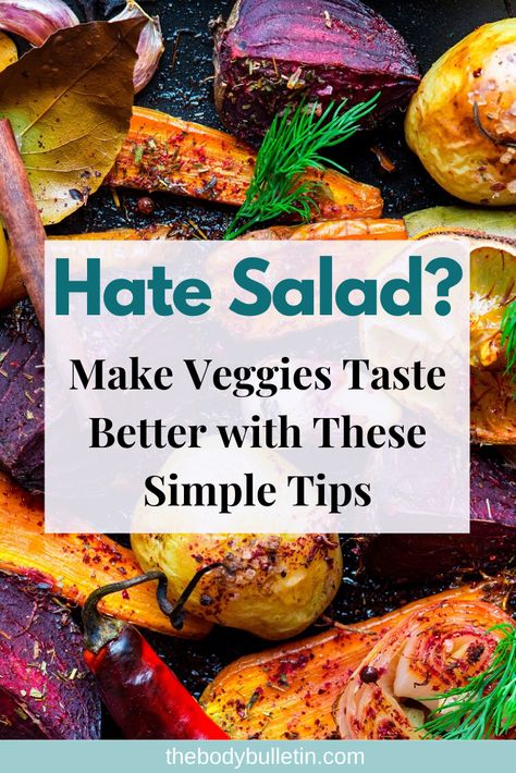 How To Make Veggies Taste Good, How To Add More Veggies To Your Diet, How To Make Vegetables Taste Good, Make Veggies Taste Good, How To Eat More Vegetables, Make Vegetables Taste Good, Fruit And Vegetable Diet, List Of Veggies, Eat More Vegetables