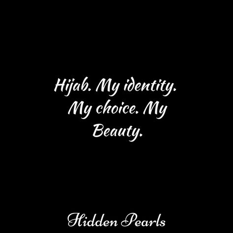 Yes my Hijab is my identity and my choice. No one can tell me what to wear, its my right. I believe in following my faith and following the rules for the sake of Allah (swt)! Hijab Motivation, Abaya Girl, Modesty Quotes, Moslem Quotes, Muslimah Quotes, Hijab Quotes, My Identity, Coran Islam, Ramadan Quotes