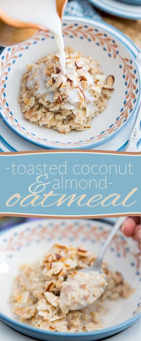 Almond Oatmeal, Macro Counting, Creamy Oatmeal, Morning Energy, Toasted Coconut Chips, Oatmeal Toppings, Spiced Almonds, Coconut Oatmeal, Breakfast Oatmeal