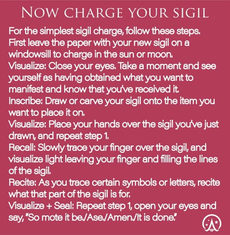 Sigils help you to achieve goals, co-create your reality, self-actualize your potential and fulfill your deepest dreams and desires.
Sigil magic helps you to step into your power as a creator.
Sigil magic is the formal practice of creating sigils (or intention-charged symbols) to change your reality. They are essentially like little seeds that are planted within the unconscious mind.

As the language of the deep mind is symbolic, sigils basically ‘speak’ to your unconscious. How cool is that? Sigil For Victory, Making Your Own Sigils, Sigil Charging, How To Charge A Sigil, Sigil Magic How To Use, How To Charge Sigils, How To Use Sigils, Charging Sigils, How To Activate Sigils