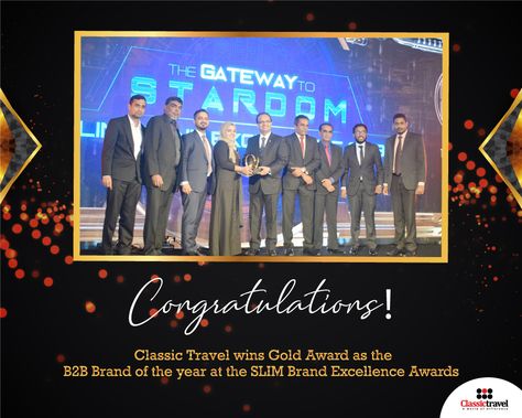 Classic Travel wins Gold Award as the B2B Brand of the year & Top 5 of the Service Brand Category at the SLIM Brand Excellence Awards  #SLIMSL #award #brand #srilanka #2018 #ClassicTravel #AWorldOfDifference Award Winning Poster Design, Award Poster, Company Design, Gold Award, Business Awards, Tech Company, Excellence Award, Backdrop Design, Professional Design