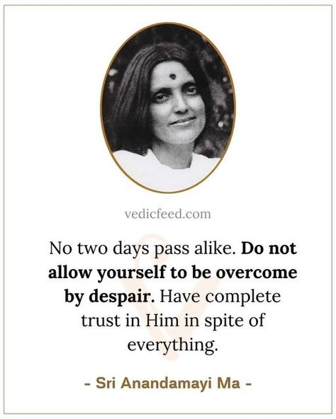 Anandamayi Ma, Paramahansa Yogananda Quotes, Indian Spirituality, Yogananda Quotes, True Yoga, Guidance Quotes, Paramhansa Yogananda, Trust In Him, Paramahansa Yogananda